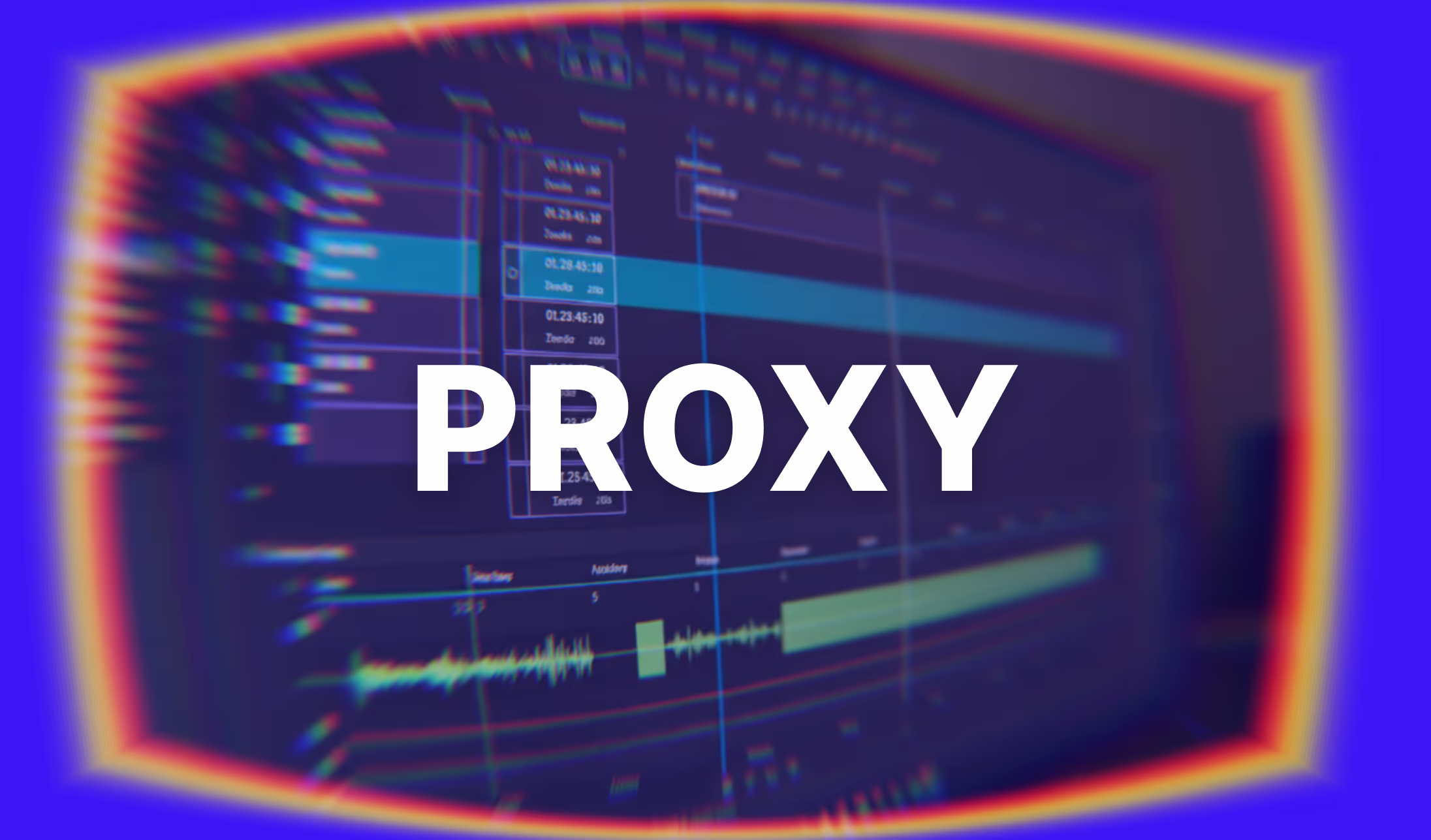 What Are Proxies in Video Editing—and When Should You Use Them?